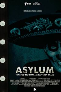   Asylum: Twisted Horror and Fantasy Tales (2020)